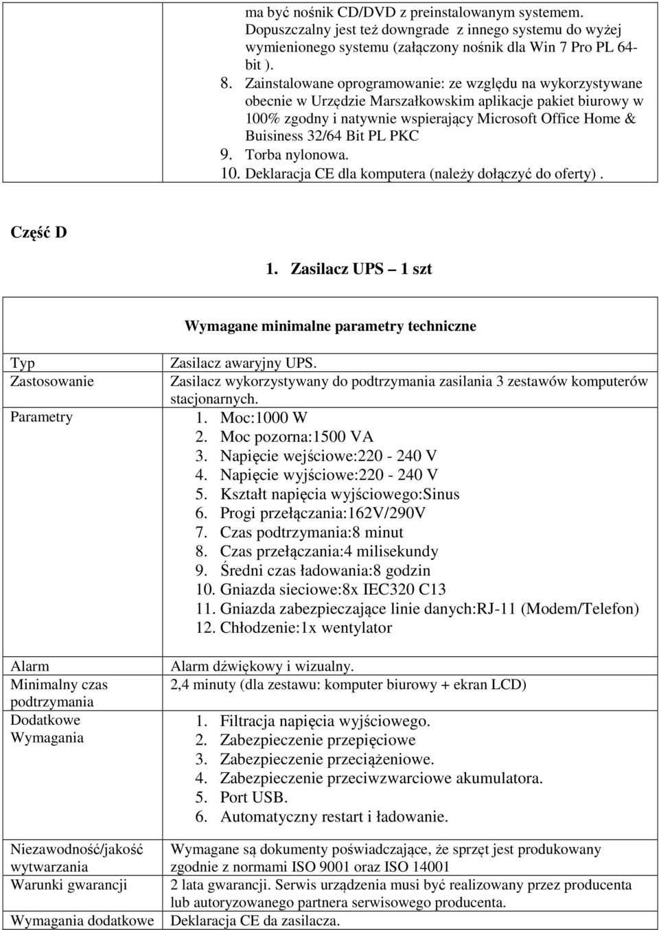 PL PKC 9. Torba nylonowa. 10. Deklaracja CE dla komputera (należy dołączyć do oferty). Część D 1.