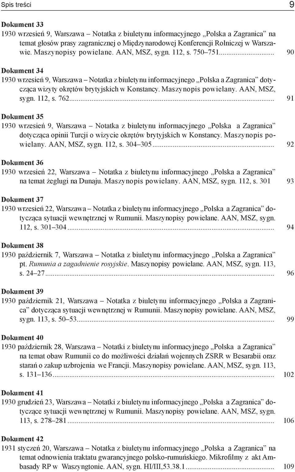 Maszynopis powielany. AAN, MSZ, sygn. 112, s. 762.