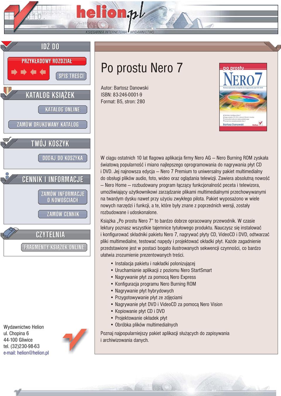 pl DODAJ DO KOSZYKA ZAMÓW INFORMACJE ONOWOŒCIACH ZAMÓW CENNIK CZYTELNIA FRAGMENTY KSI EK ONLINE W ci¹gu ostatnich 10 lat flagowa aplikacja firmy Nero AG Nero Burning ROM zyska³a œwiatow¹ popularnoœæ