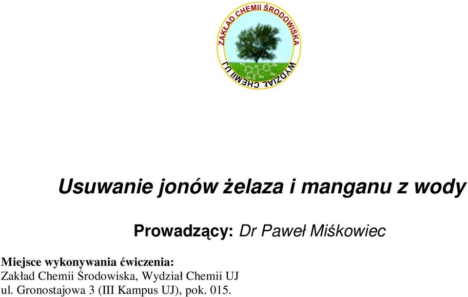 Środowiska, Wydział Chemii UJ ul.