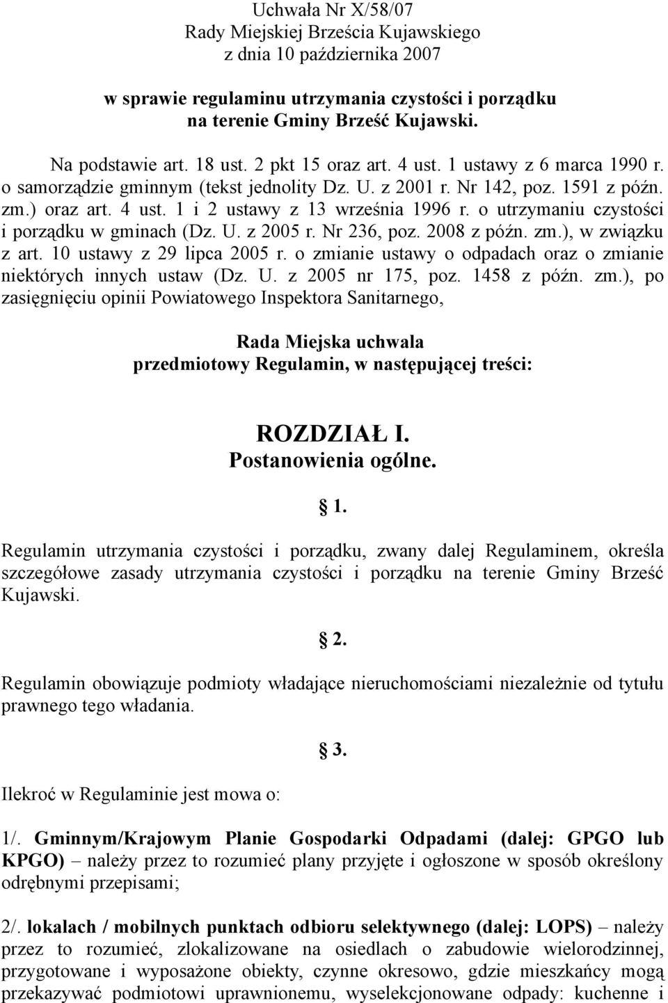 o utrzymaniu czystości i porządku w gminach (Dz. U. z 2005 r. Nr 236, poz. 2008 z późn. zm.), w związku z art. 10 ustawy z 29 lipca 2005 r.