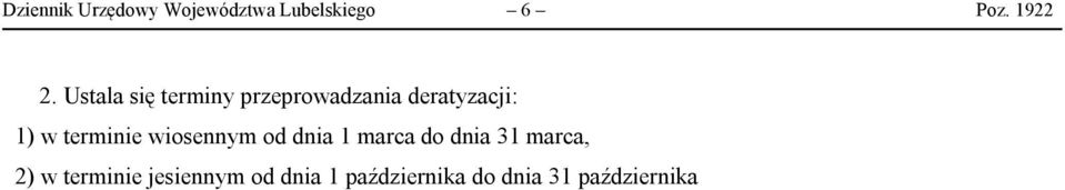 terminie wiosennym od dnia 1 marca do dnia 31 marca, 2) w