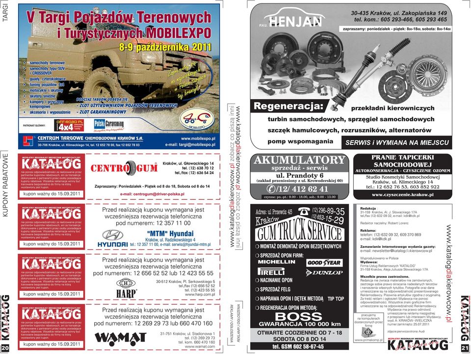 pl KATALOG BEZP ATNY REGIONALNY MIESIÊCZNIK MOTORYZACYJNY dla kierowców KATALOG BEZP ATNY REGIONALNY MIESIÊCZNIK MOTORYZACYJNY dla kierowców 31-751 Kraków, ul. Stadionowa 1 tel. (12) 269 29 73 tel.