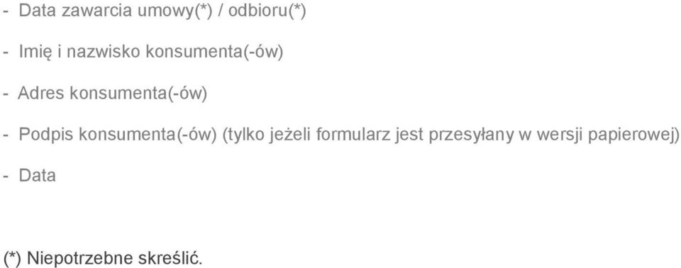 Podpis konsumenta(-ów) (tylko jeżeli formularz jest