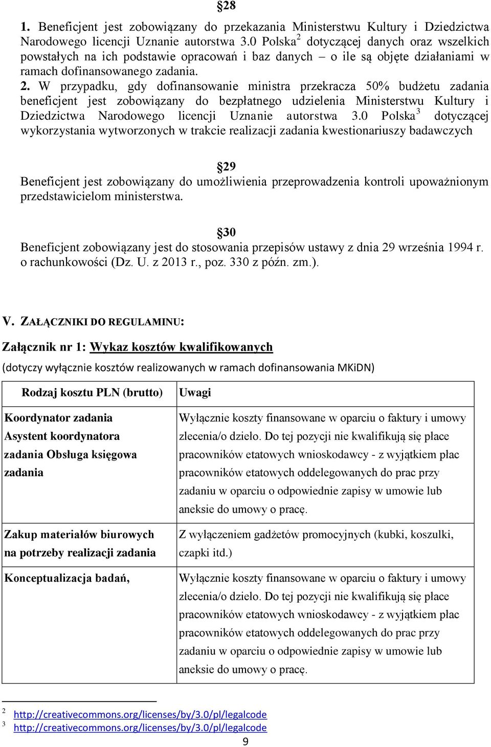 dotyczącej danych oraz wszelkich powstałych na ich podstawie opracowań i baz danych o ile są objęte działaniami w ramach dofinansowanego zadania. 2.