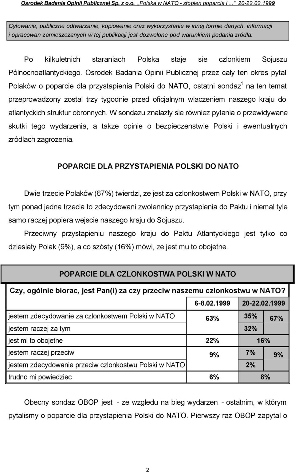 Po kilkuletnich staraniach Polska staje sie czlonkiem Sojuszu Pólnocnoatlantyckiego.