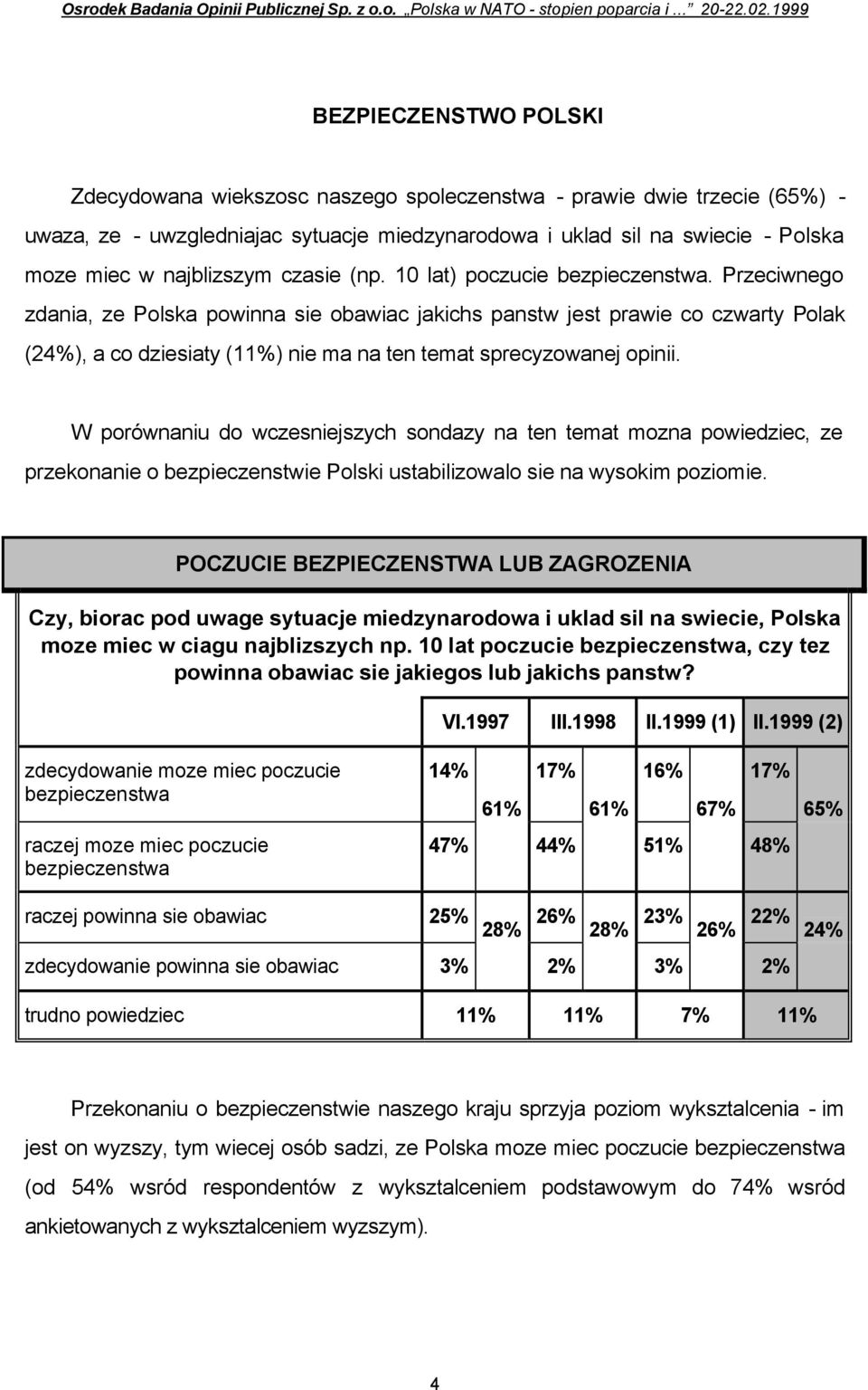 najblizszym czasie (np. 10 lat) poczucie bezpieczenstwa.