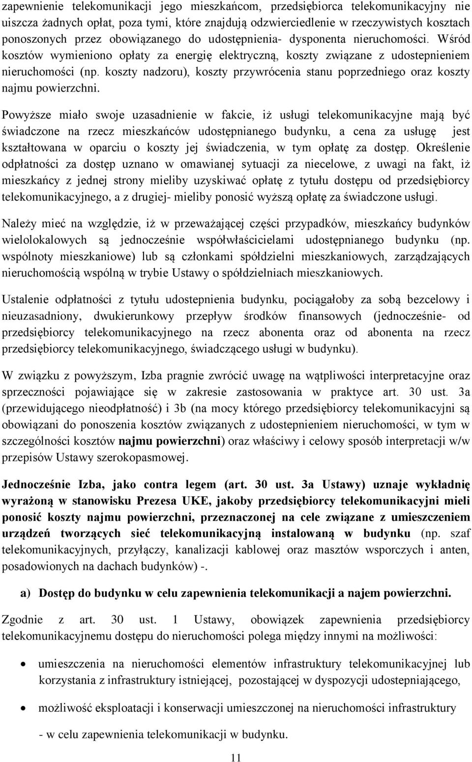 koszty nadzoru), koszty przywrócenia stanu poprzedniego oraz koszty najmu powierzchni.