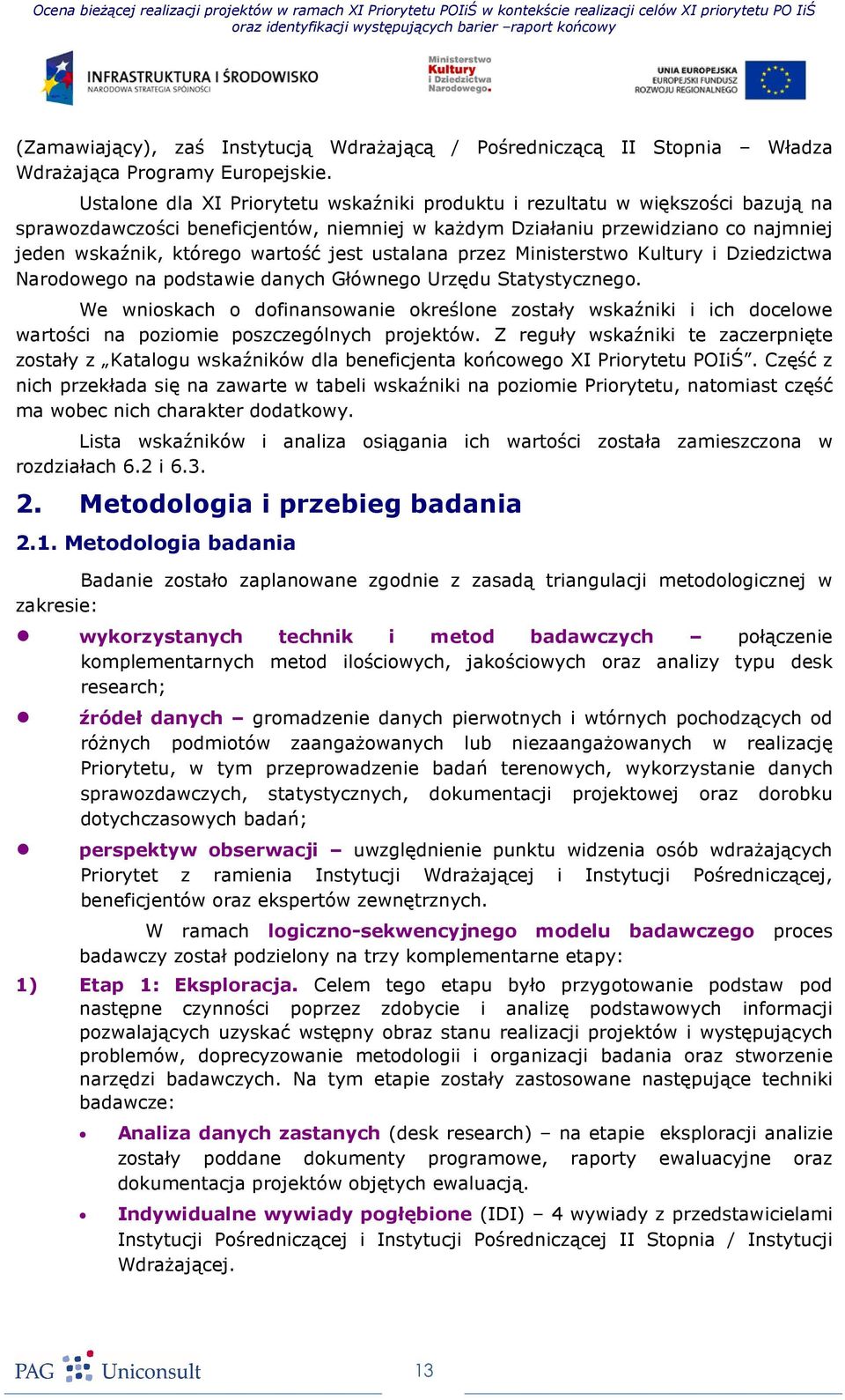 jest ustalana przez Ministerstwo Kultury i Dziedzictwa Narodowego na podstawie danych Głównego Urzędu Statystycznego.