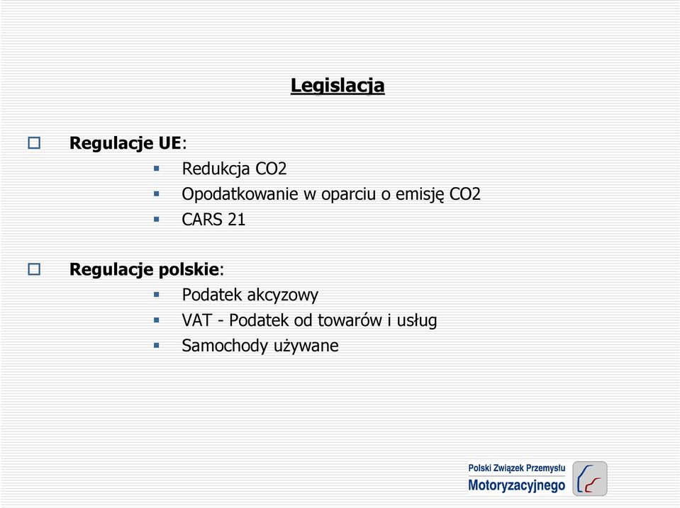 21 Regulacje polskie: Podatek akcyzowy VAT