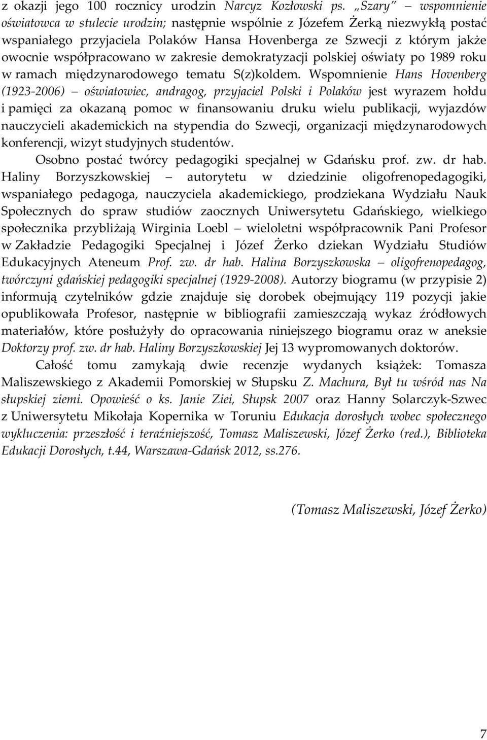 w zakresie demokratyzacji polskiej oświaty po 1989 roku w ramach międzynarodowego tematu S(z)koldem.