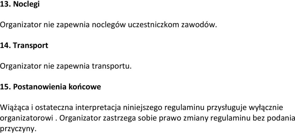 Postanowienia końcowe Wiążąca i ostateczna interpretacja niniejszego