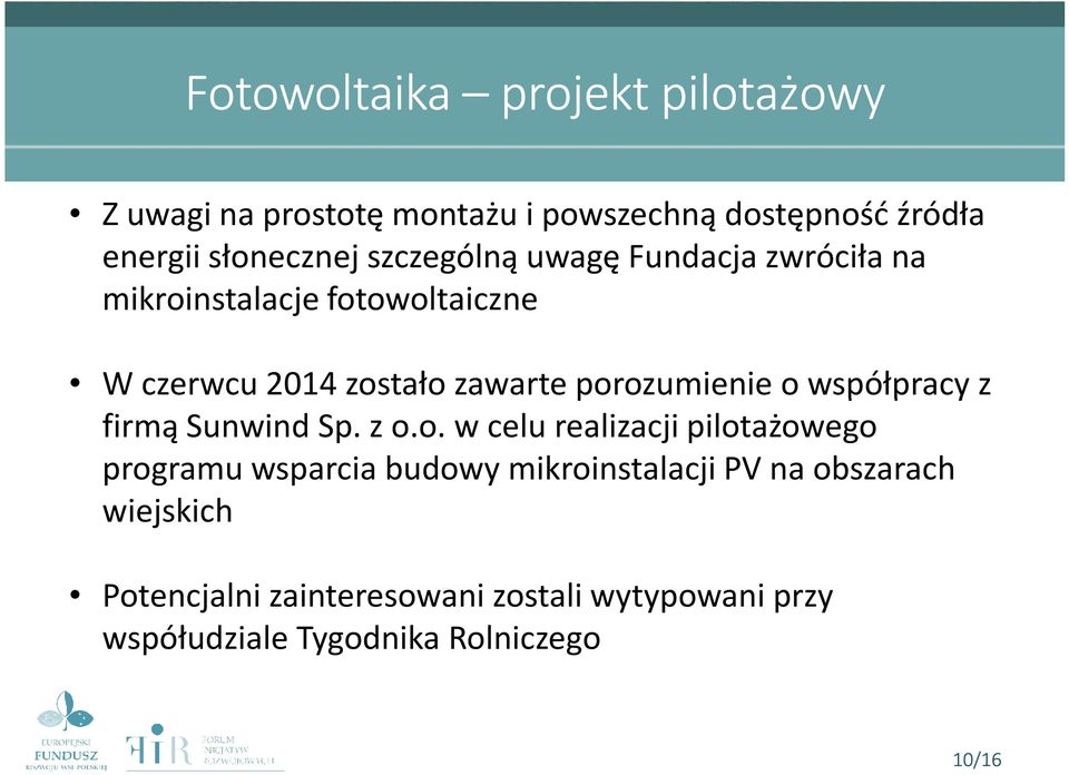 o współpracy z firmą Sunwind Sp. z o.o. w celu realizacji pilotażowego programu wsparcia budowy mikroinstalacji