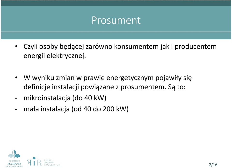 W wyniku zmian w prawie energetycznym pojawiły się definicje