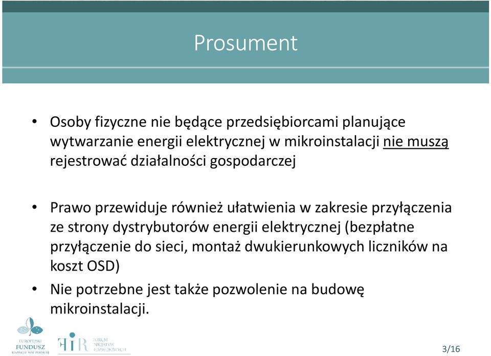 zakresie przyłączenia ze strony dystrybutorów energii elektrycznej (bezpłatne przyłączenie do sieci,