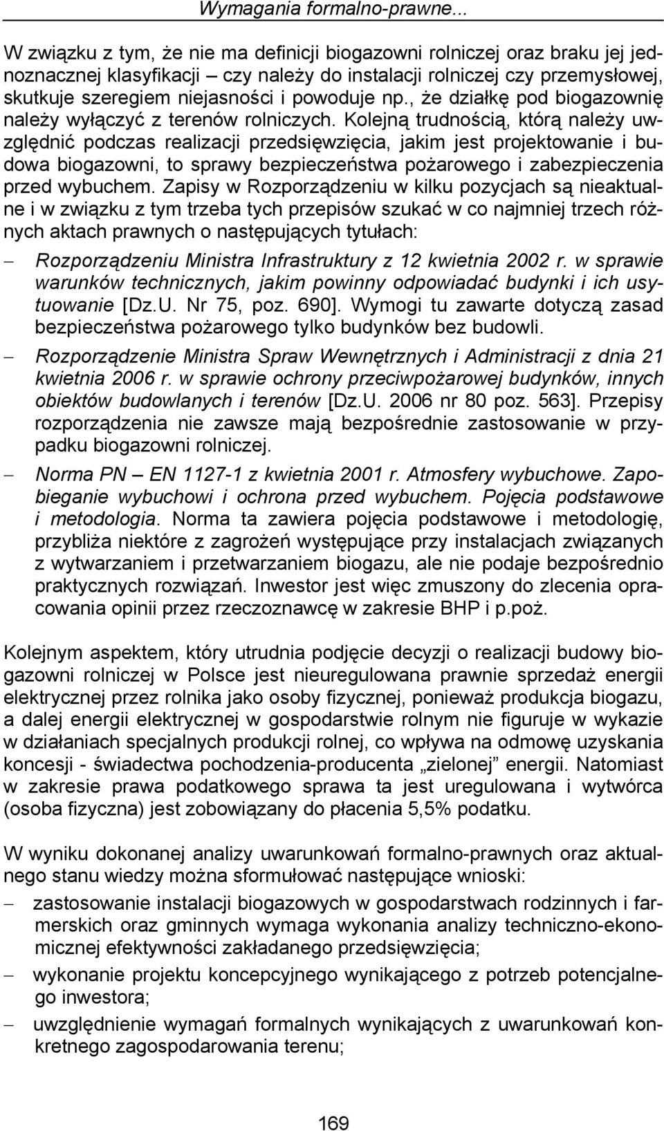 , że działkę pod biogazownię należy wyłączyć z terenów rolniczych.