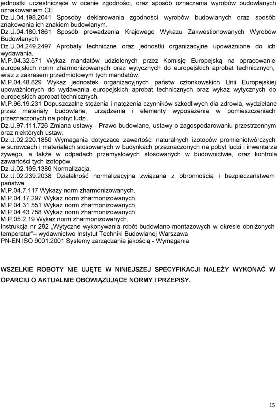 2497 Aprobaty techniczne oraz jednostki organizacyjne upoważnione do ich wydawania. M.P.04.32.