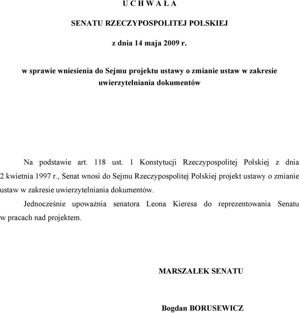 1 Konstytucji Rzeczypospolitej Polskiej z dnia 2 kwietnia 1997 r.