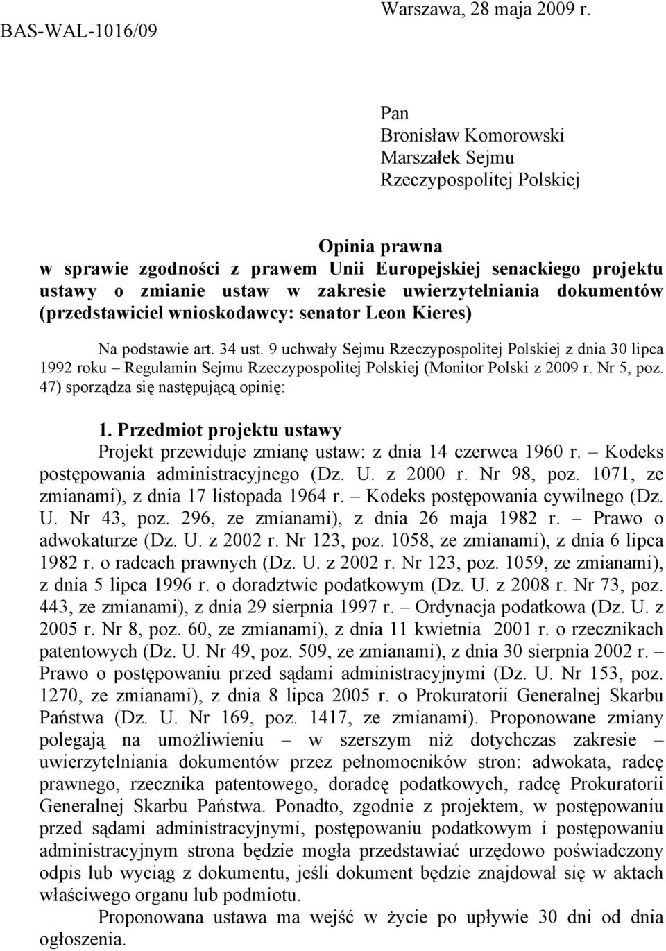 dokumentów (przedstawiciel wnioskodawcy: senator Leon Kieres) Na podstawie art. 34 ust.