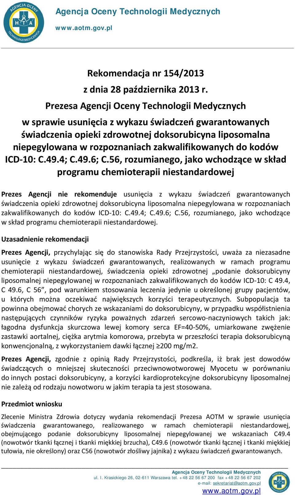 zakwalifikowanych do kodów ICD-10: C.49.4; C.49.6; C.