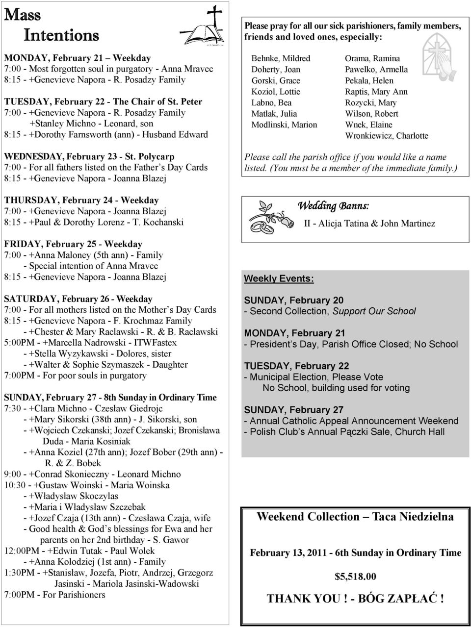 Posadzy Family +Stanley Michno - Leonard, son 8:15 - +Dorothy Farnsworth (ann) - Husband Edward Behnke, Mildred Doherty, Joan Gorski, Grace Koziol, Lottie Labno, Bea Matlak, Julia Modlinski, Marion