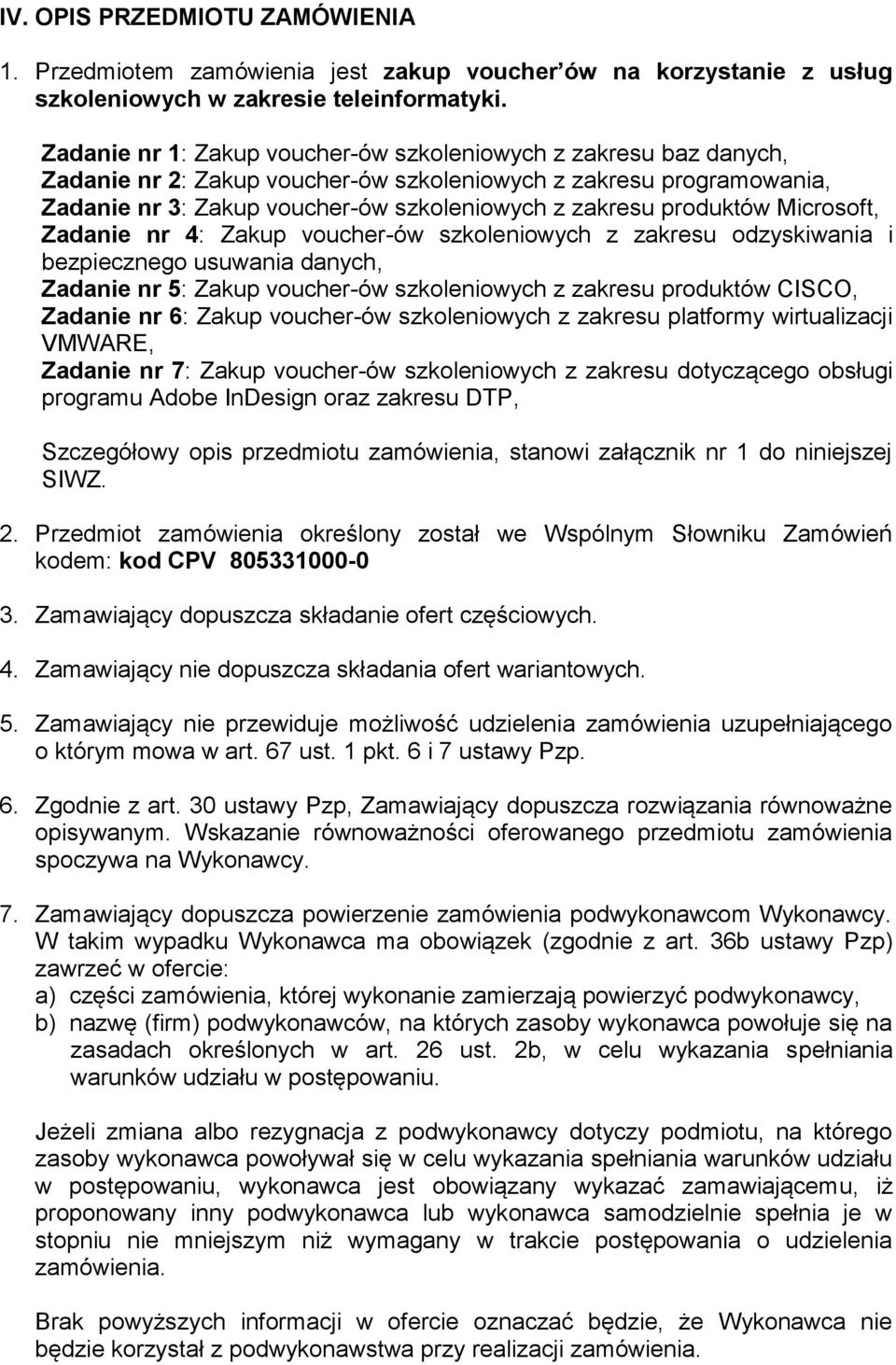 Zadanie nr 4: Zakup vucher-ów szkleniwych z zakresu dzyskiwania i bezpieczneg usuwania danych, Zadanie nr 5: Zakup vucher-ów szkleniwych z zakresu prduktów CISCO, Zadanie nr 6: Zakup vucher-ów