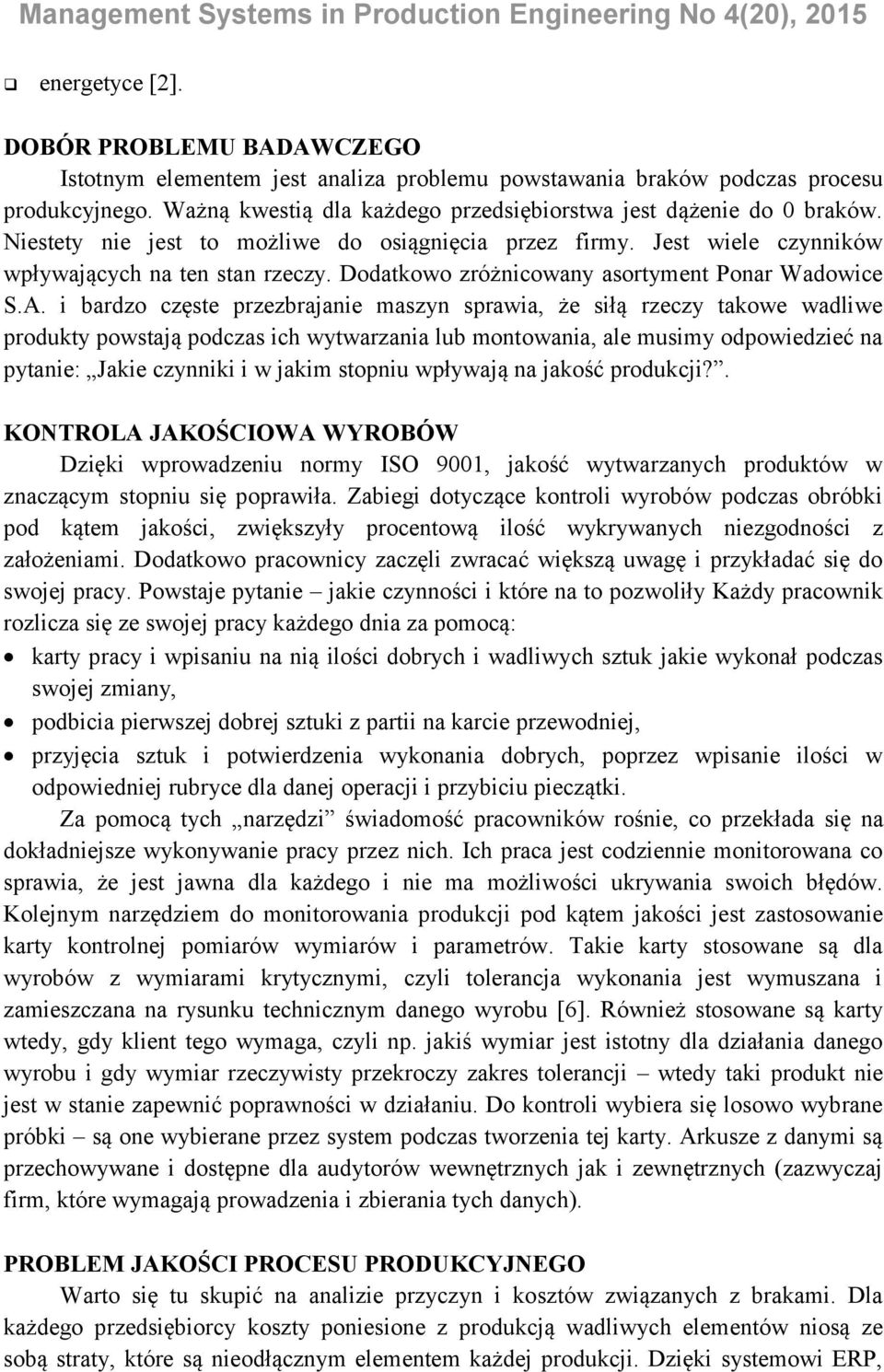 Dodatkowo zróżnicowany asortyment Ponar Wadowice S.A.