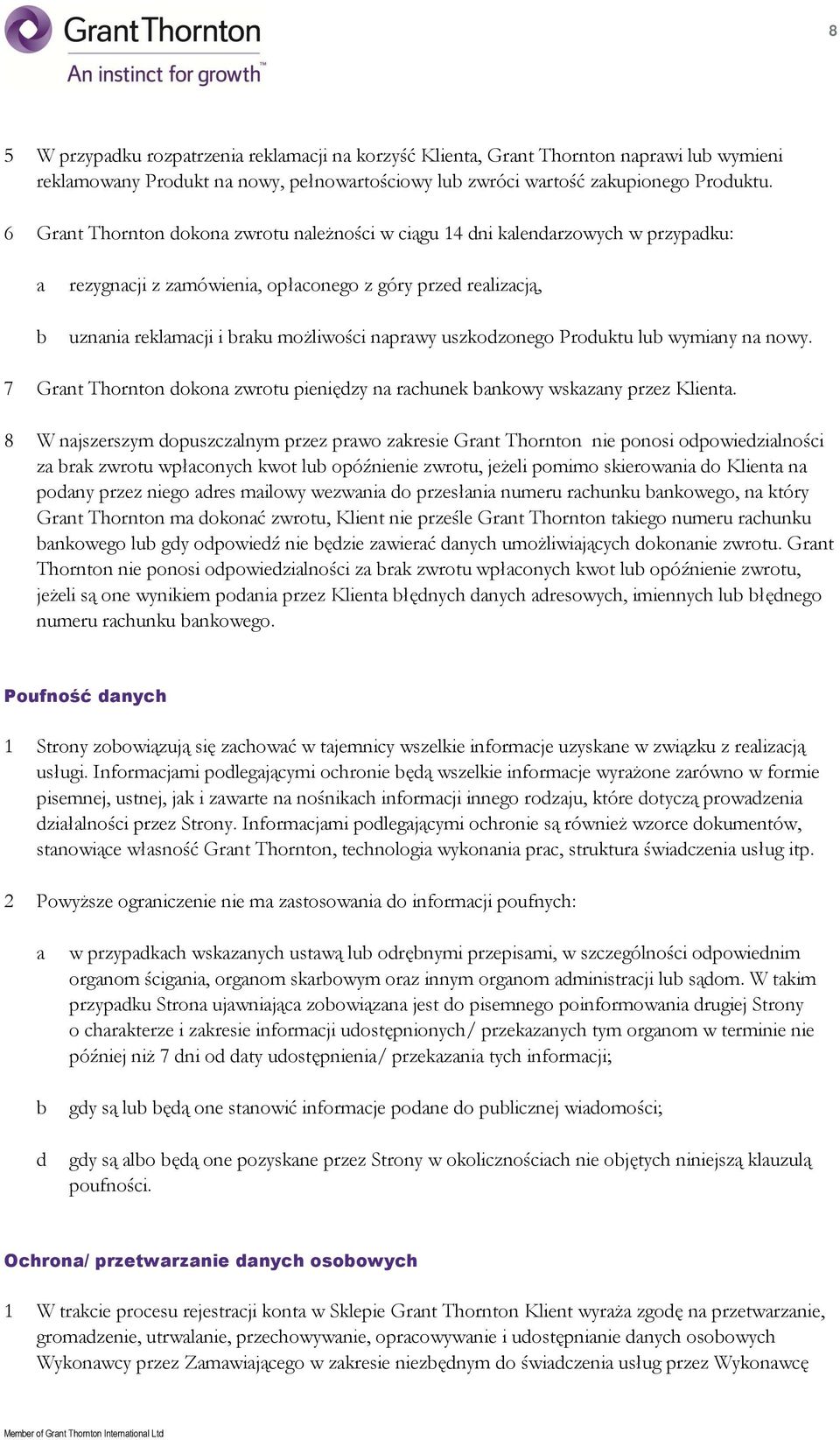 wyminy n nowy. 7 Grnt Thornton dokon zwrotu pieniędzy n rchunek nkowy wskzny przez Klient.