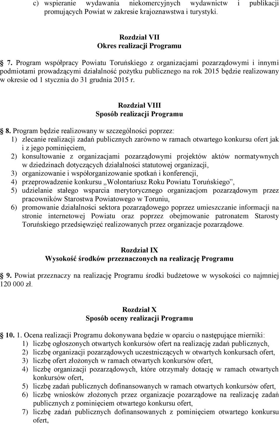 grudnia 2015 r. Rozdział VIII Sposób realizacji Programu 8.