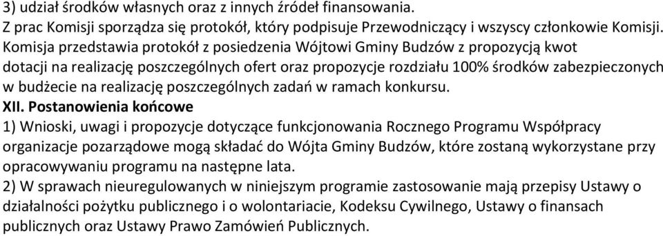 realizację poszczególnych zadań w ramach konkursu. XII.