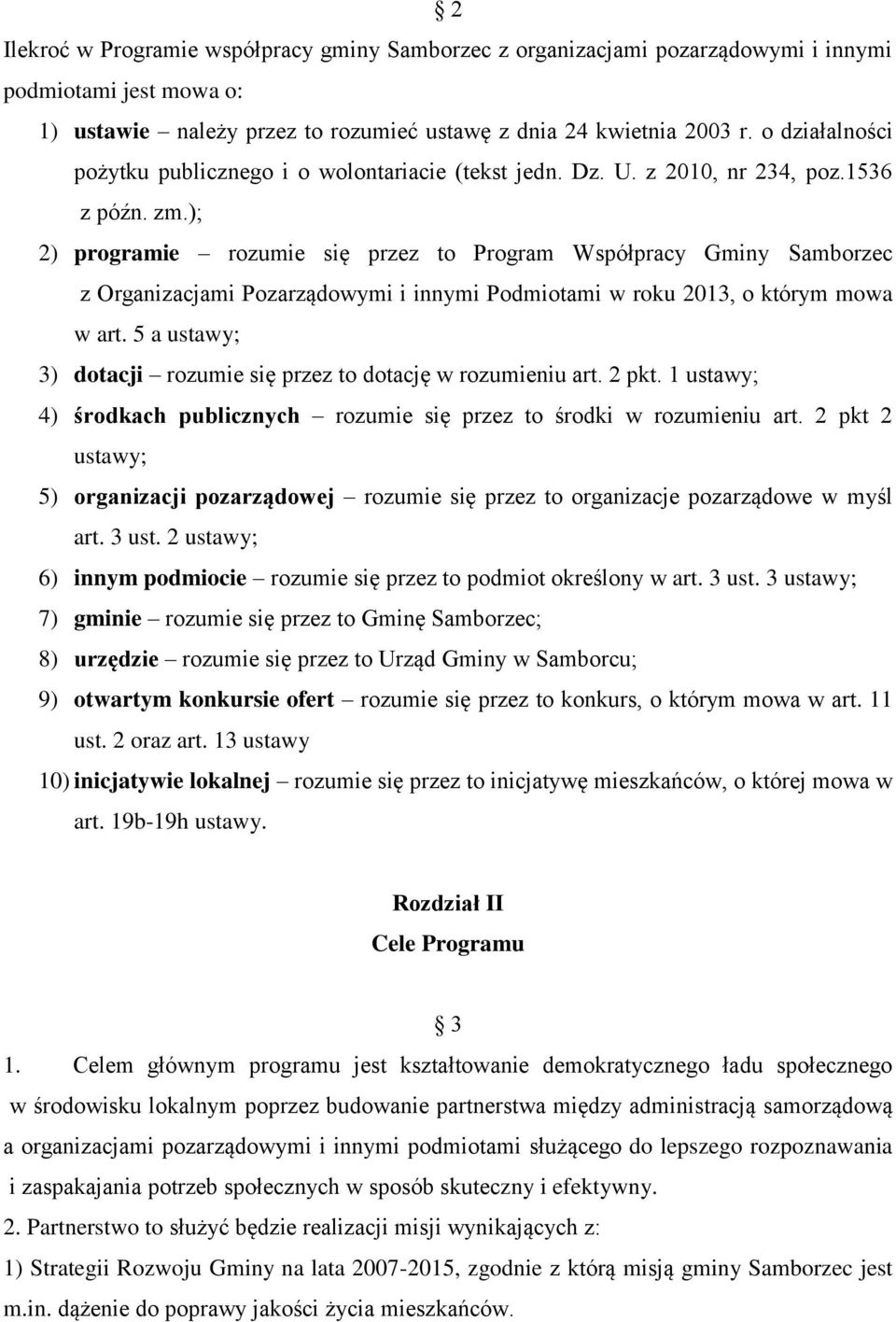 ); 2) programie rozumie się przez to Program Współpracy Gminy Samborzec z Organizacjami Pozarządowymi i innymi Podmiotami w roku 2013, o którym mowa w art.