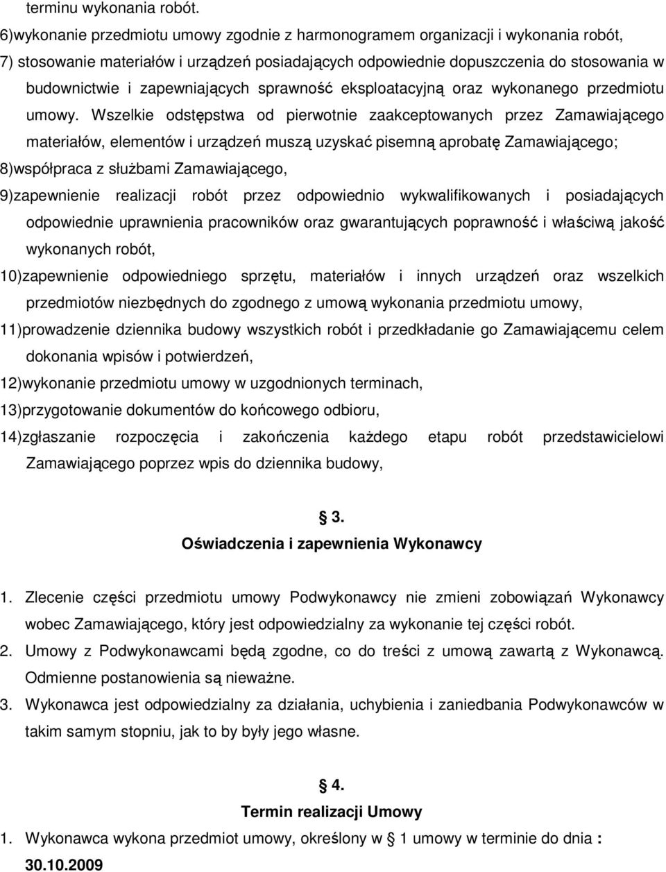 zapewniających sprawność eksploatacyjną oraz wykonanego przedmiotu umowy.