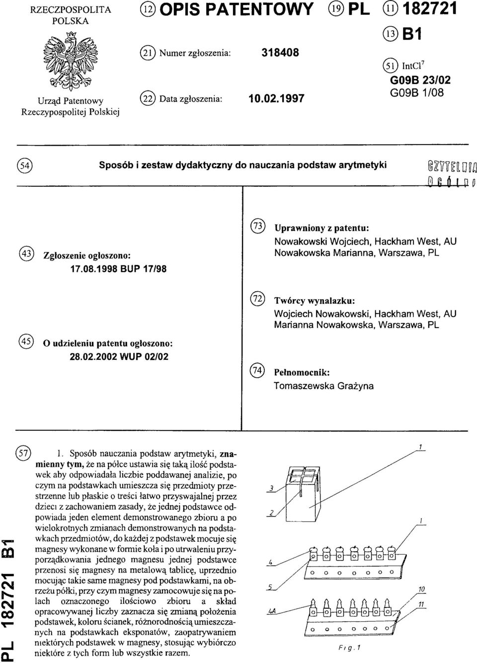 Marianna, Warszawa, PL 17.08.1998 BUP 17/98 (72) Twórcy wynalazku: Wojciech Nowakowski, Hackham West, AU Marianna Nowakowska, Warszawa, PL (45) O udzieleniu patentu ogłoszono: 28.02.