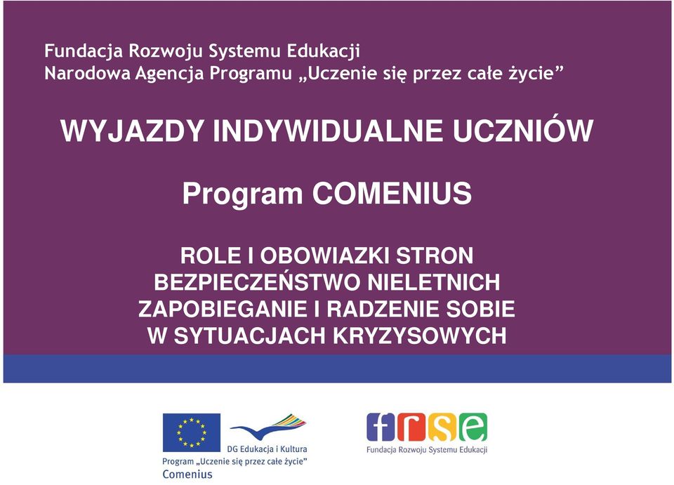 Program COMENIUS ROLE I OBOWIAZKI STRON BEZPIECZEŃSTWO