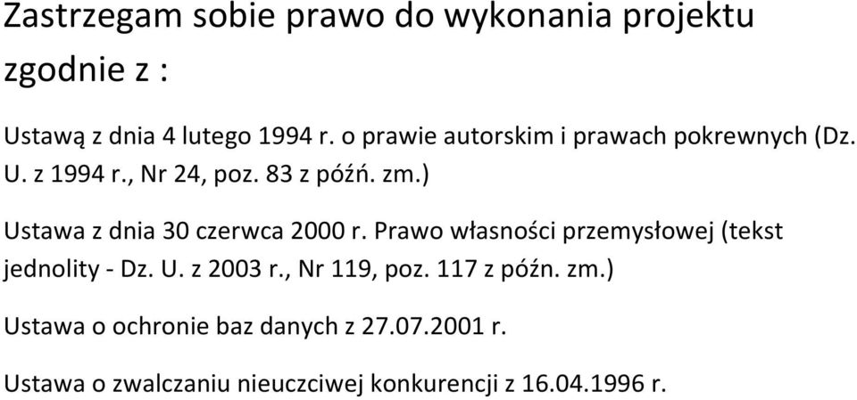 ) Ustw z dni 30 czerwc 2000 r. Prwo włsności przemysłowej (test jednolity - Dz. U. z 2003 r.