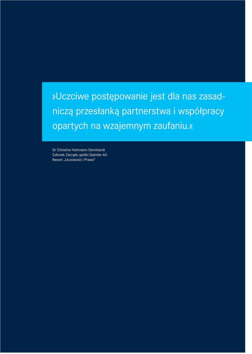 partnerstwa i współpracy opartych na wzajemnym zaufaniu.