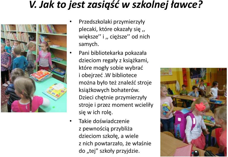 Pani bibliotekarka pokazała dzieciom regały z książkami, które mogły sobie wybrać i obejrzeć.