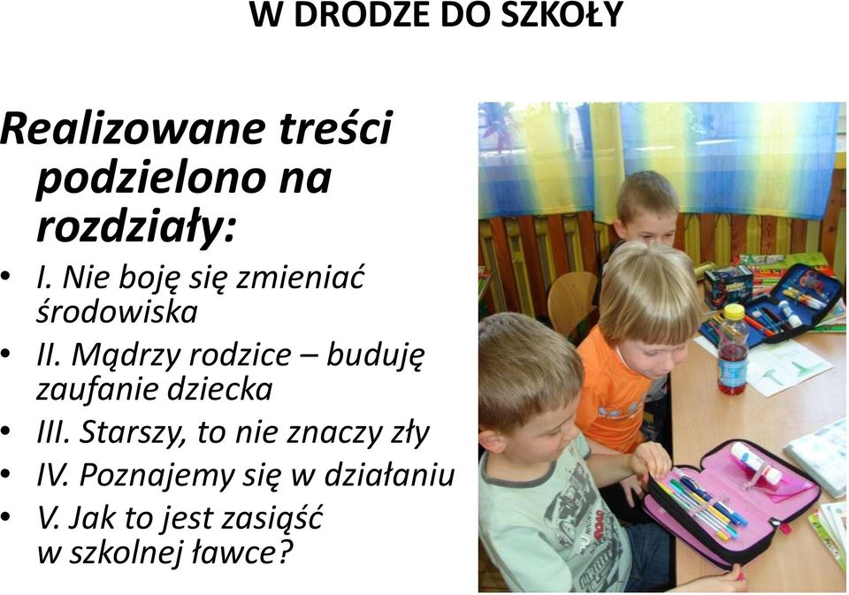 Mądrzy rodzice buduję zaufanie dziecka III.