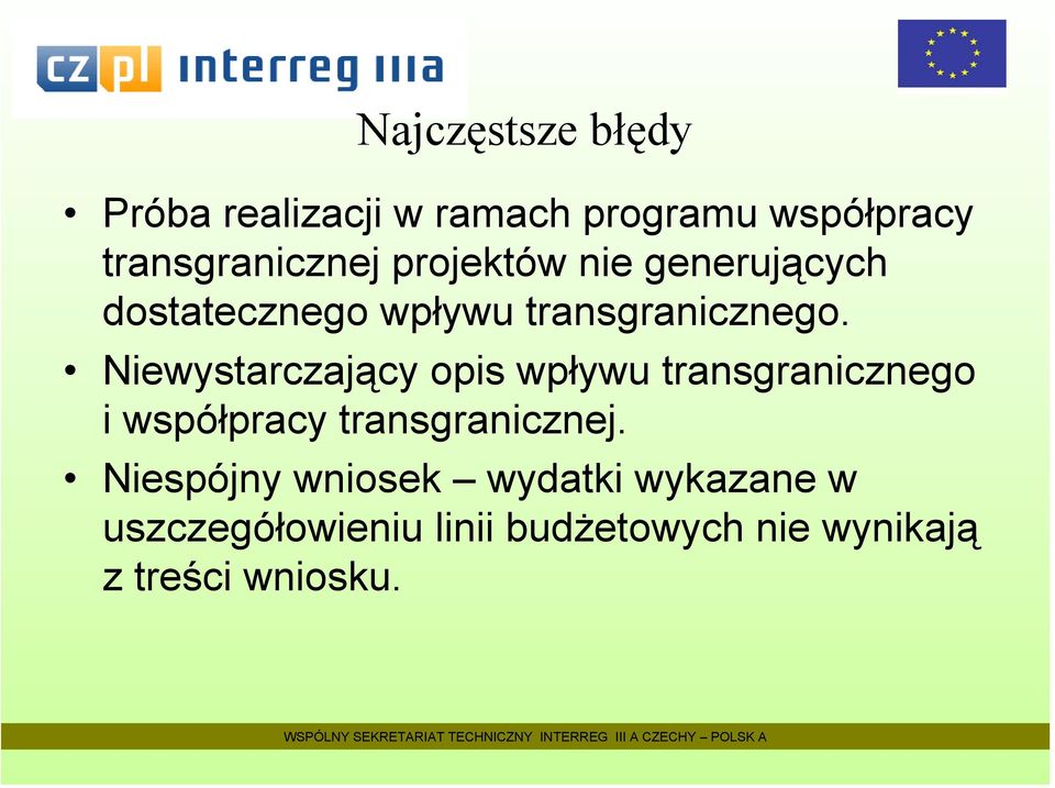 Niewystarczający opis wpływu transgranicznego i współpracy transgranicznej.