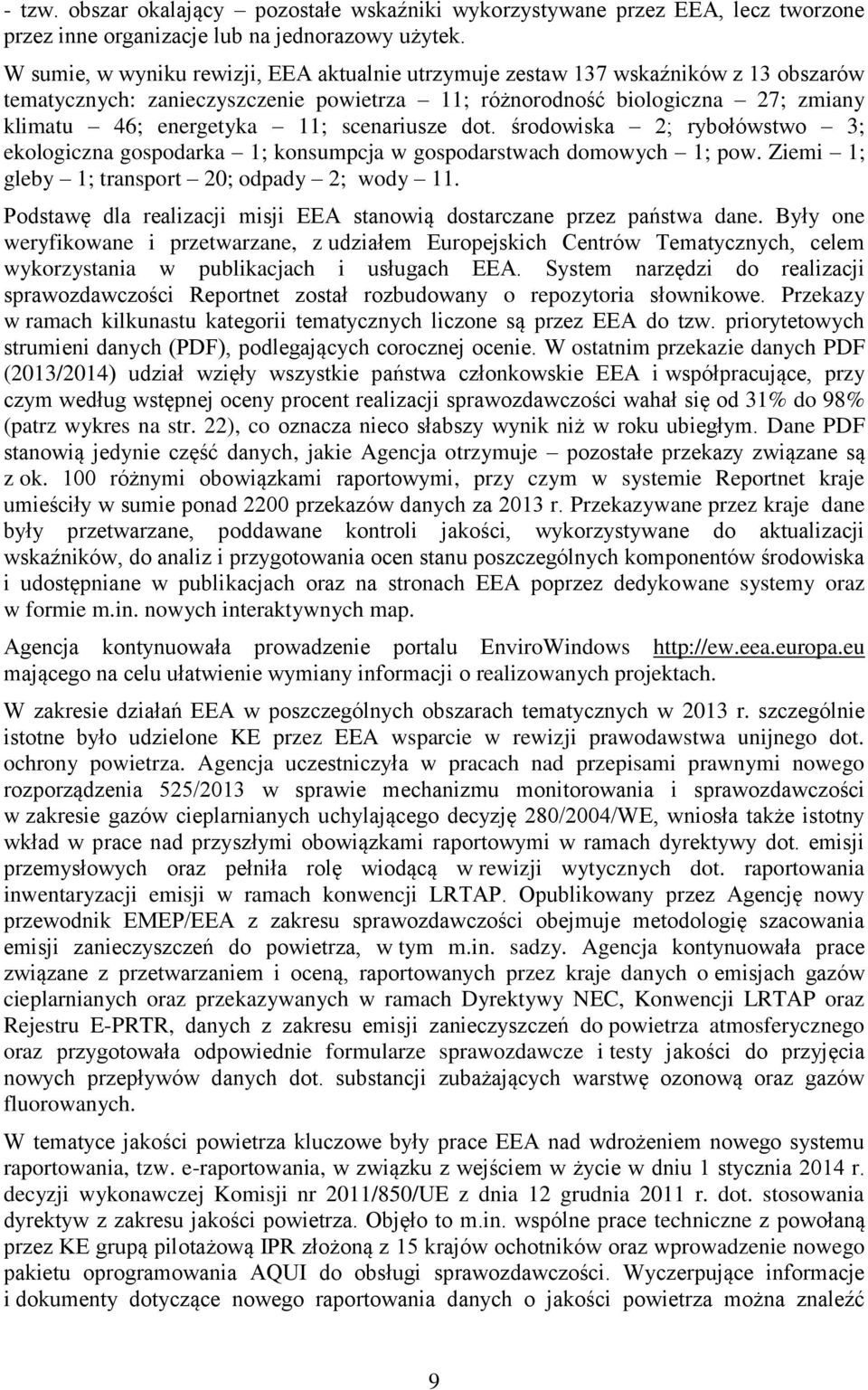 scenariusze dot. środowiska 2; rybołówstwo 3; ekologiczna gospodarka 1; konsumpcja w gospodarstwach domowych 1; pow. Ziemi 1; gleby 1; transport 20; odpady 2; wody 11.