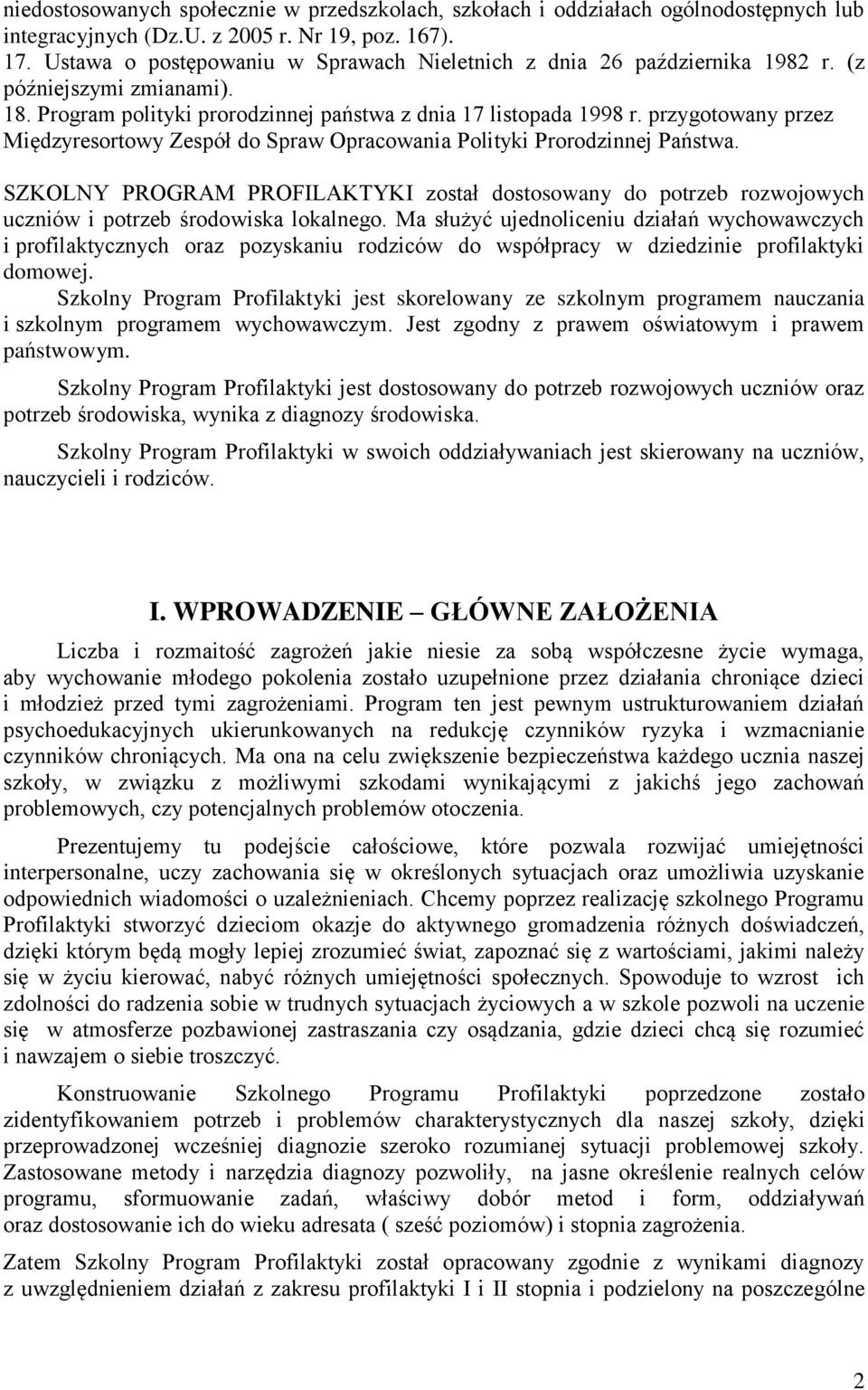 przygotowany przez Międzyresortowy Zespół do Spraw Opracowania Polityki Prorodzinnej Państwa.