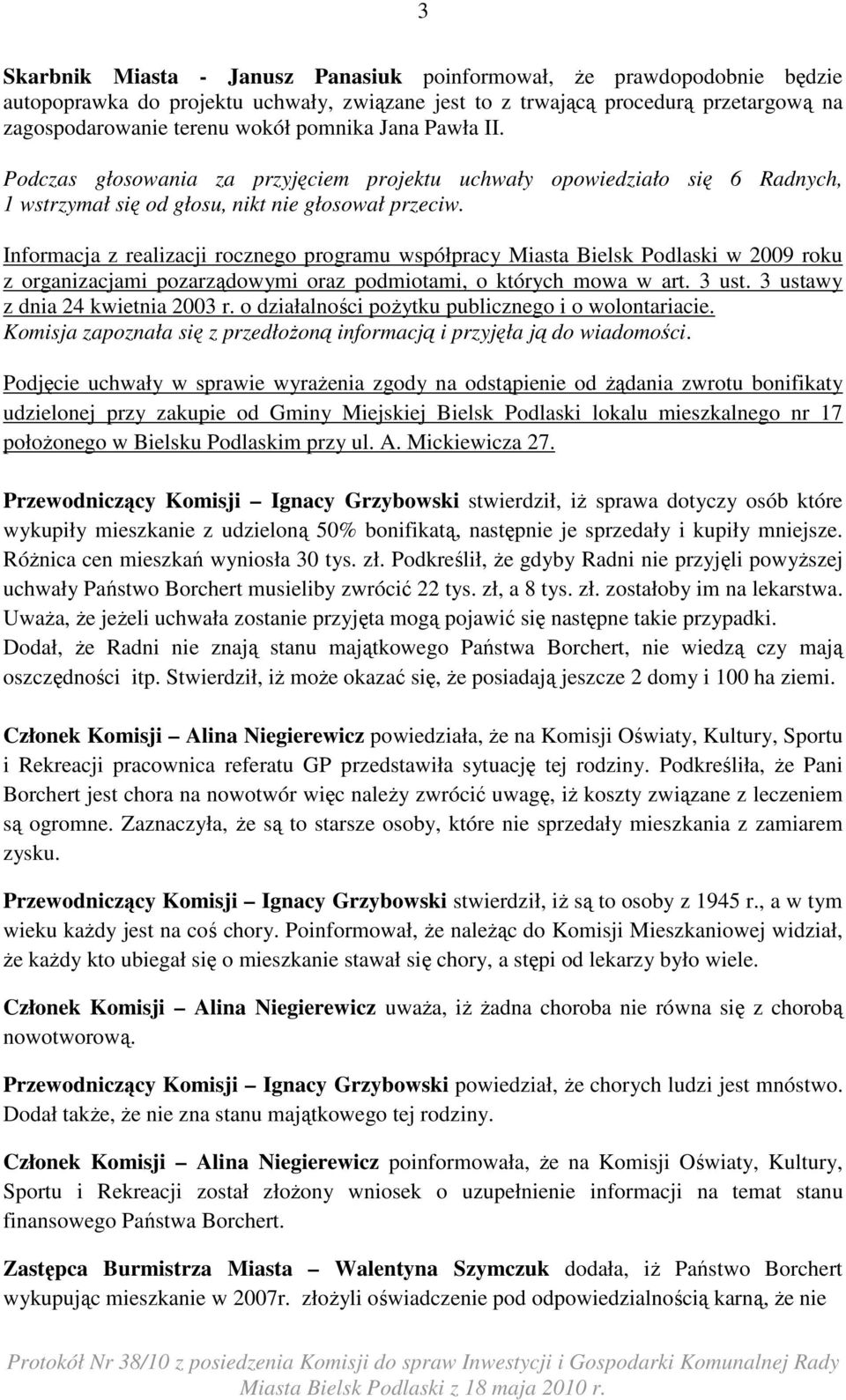 Informacja z realizacji rocznego programu współpracy Miasta Bielsk Podlaski w 2009 roku z organizacjami pozarządowymi oraz podmiotami, o których mowa w art. 3 ust. 3 ustawy z dnia 24 kwietnia 2003 r.