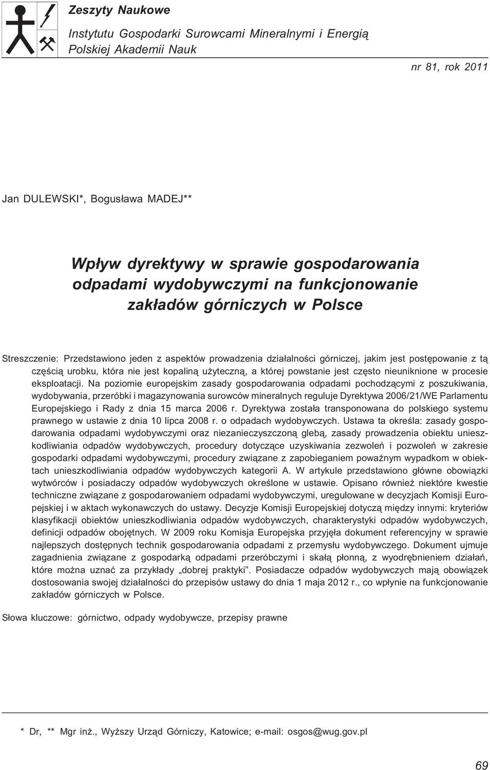 jest kopalin¹ u yteczn¹, a której powstanie jest czêsto nieuniknione w procesie eksploatacji.