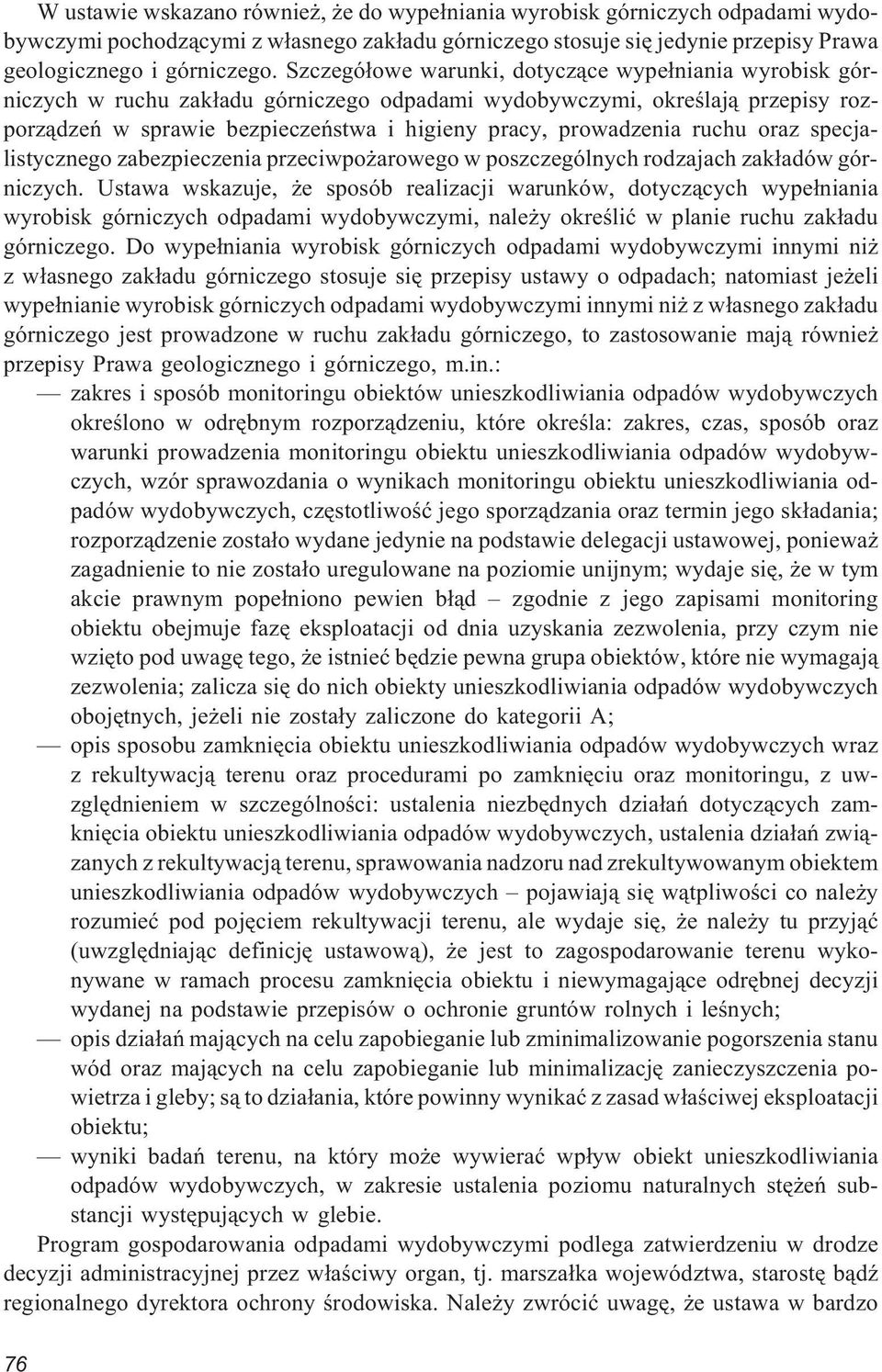 ruchu oraz specjalistycznego zabezpieczenia przeciwpo arowego w poszczególnych rodzajach zak³adów górniczych.