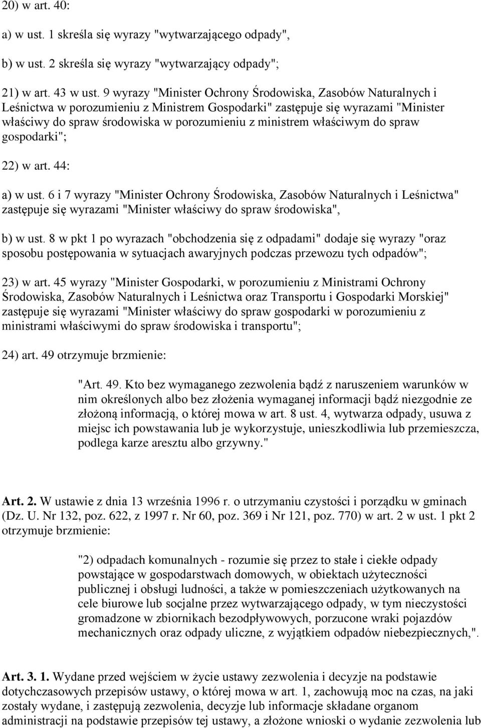 właściwym do spraw gospodarki"; 22) w art. 44: a) w ust.