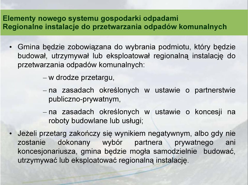 partnerstwie publiczno-prywatnym, py y na zasadach określonych w ustawie o koncesji na roboty budowlane lub usługi; Jeżeli przetarg zakończy się wynikiem