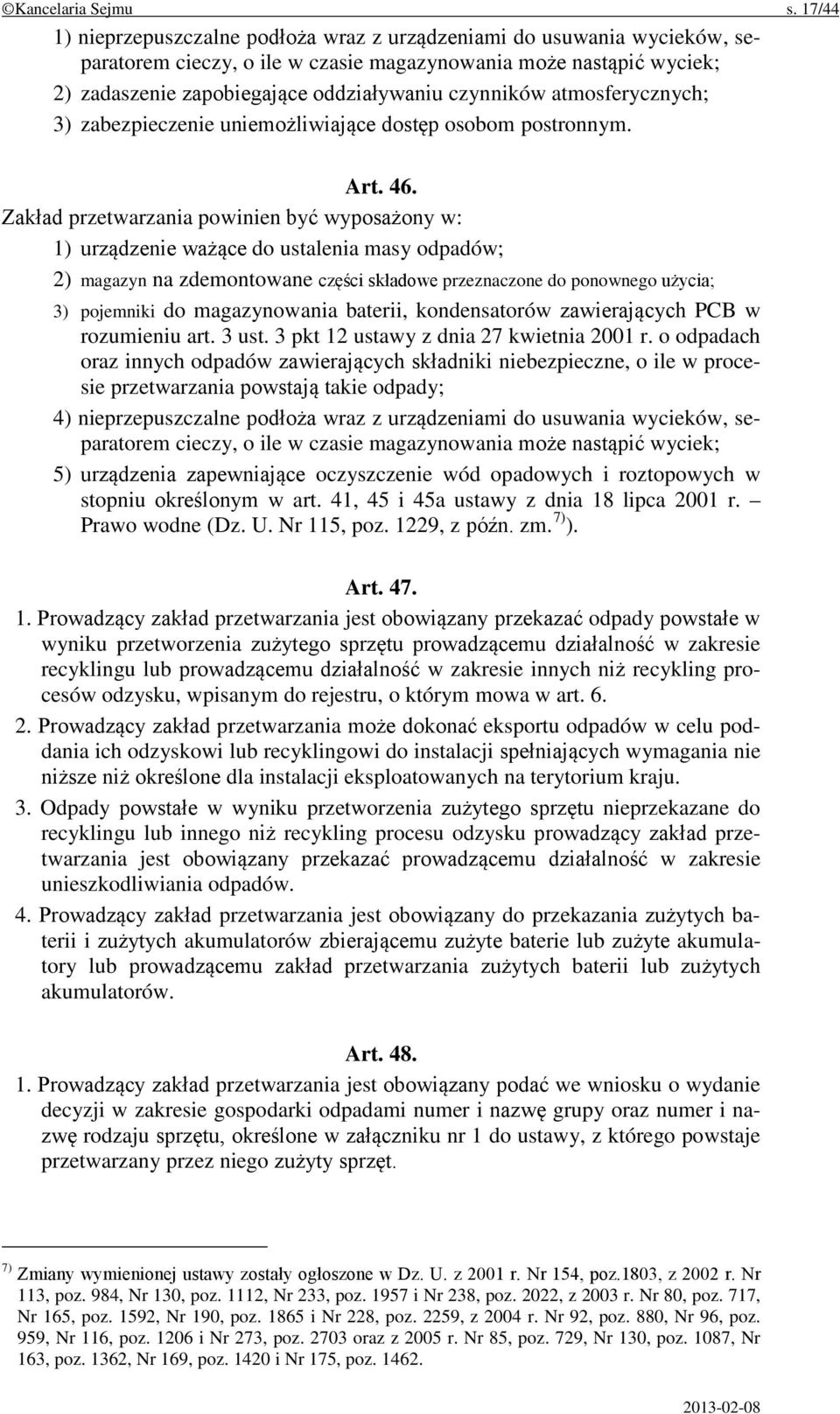 atmosferycznych; 3) zabezpieczenie uniemożliwiające dostęp osobom postronnym. Art. 46.