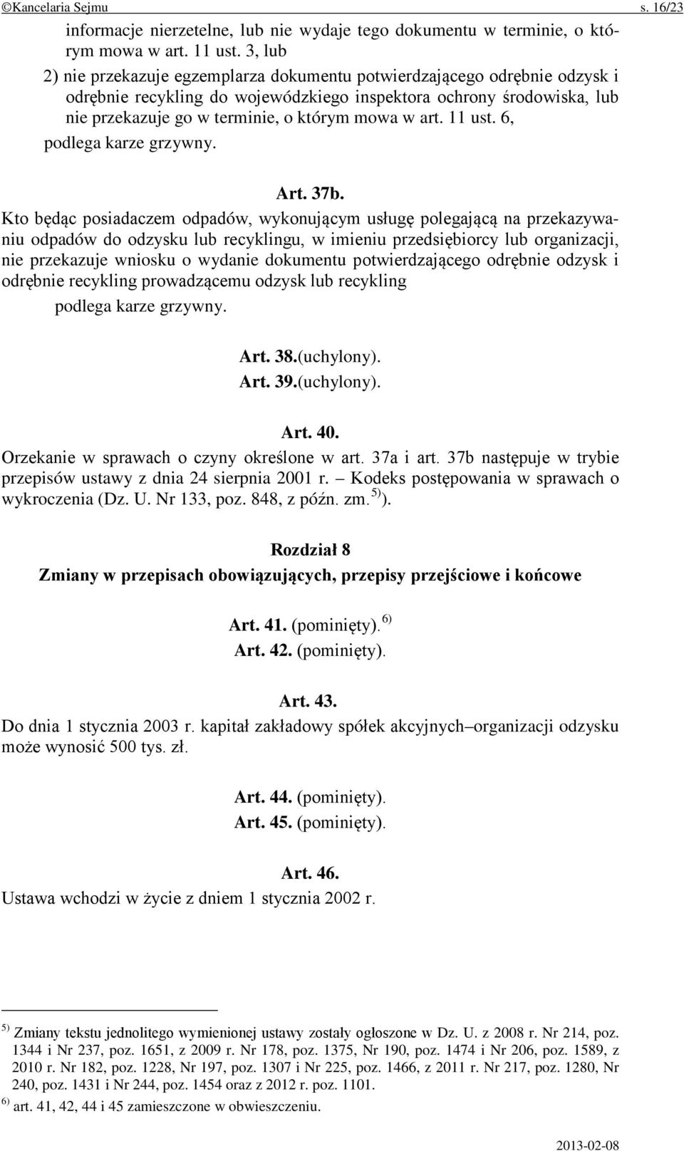 art. 11 ust. 6, podlega karze grzywny. Art. 37b.