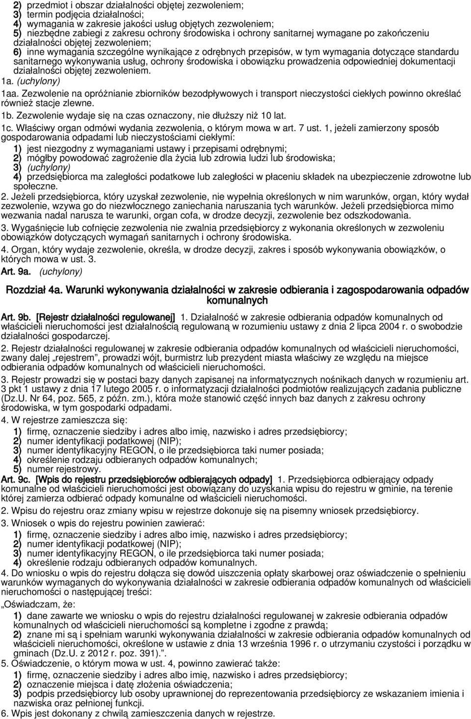 wykonywania usług, ochrony środowiska i obowiązku prowadzenia odpowiedniej dokumentacji działalności objętej zezwoleniem. 1a. (uchylony) 1aa.