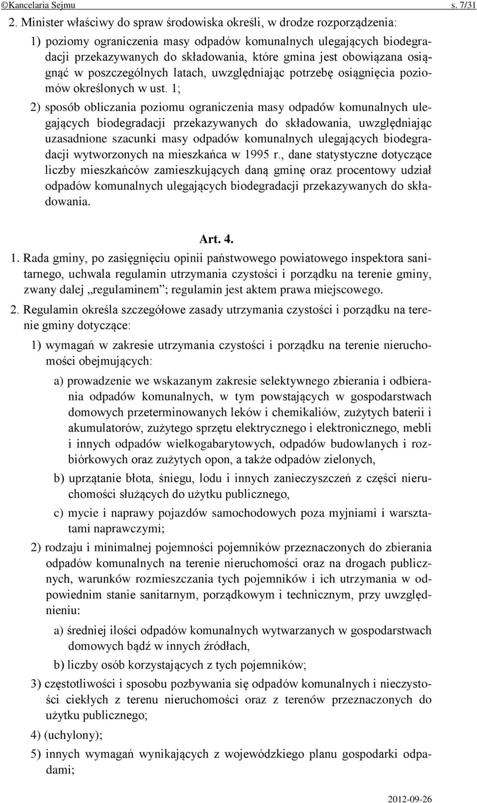 obowiązana osiągnąć w poszczególnych latach, uwzględniając potrzebę osiągnięcia poziomów określonych w ust.